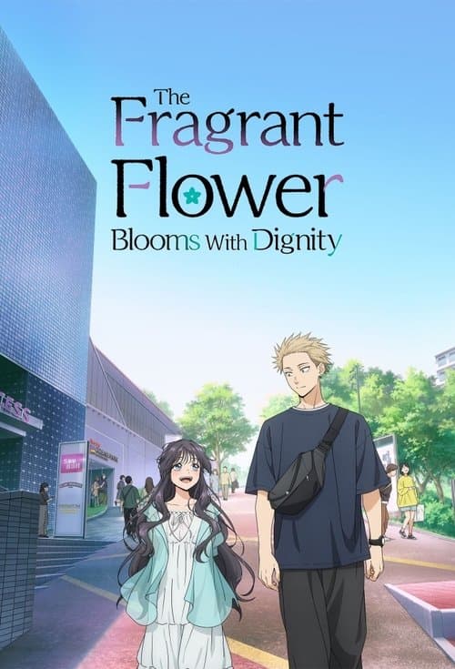 The Fragrant Flower Blooms with Dignity Hindi Sub